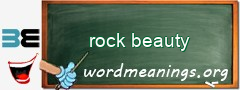WordMeaning blackboard for rock beauty